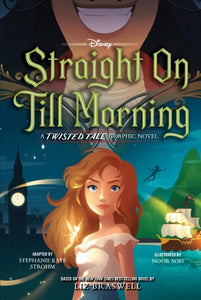 STRAIGHT ON TILL MORNING (A DISNEY TWISTED TALES GRAPHIC NOVEL)