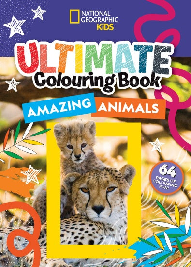 NATIONAL GEOGRAPHIC KIDS: ULTIMATE COLOURING BOOK