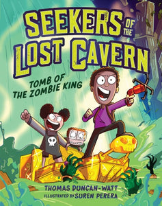 THE TOMB OF THE ZOMBIE KING (SEEKERS OF THE LOST CAVERN #1)