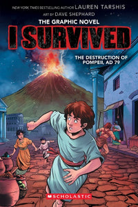 I SURVIVED THE DESTRUCTION OF POMPEII, AD 79 (I SURVIVED GRAPHIC NOVELS #10)