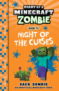 NIGHT OF THE CURSES (DIARY OF A MINECRAFT ZOMBIE #46)