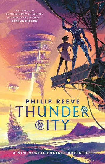 THUNDER CITY (A MORTAL ENGINES NOVEL)