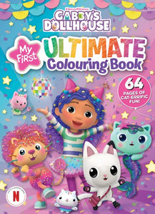 GABBY'S DOLLHOUSE MY FIRST ULTIMATE COLOURING BOOK