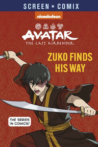 AVATAR THE LAST AIRBENDER: ZUKO FINDS HIS WAY