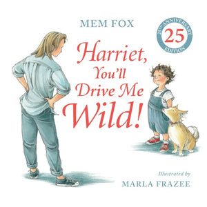 HARRIET, YOU'LL DRIVE ME WILD! 25TH ANNIVERSARY EDITION