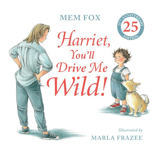 HARRIET, YOU'LL DRIVE ME WILD! 25TH ANNIVERSARY EDITION