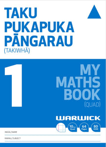 MY MATHS BOOK 1 QUAD/TAKU PUKAPUKA PĀNGARAU 1 - 10MM QUAD