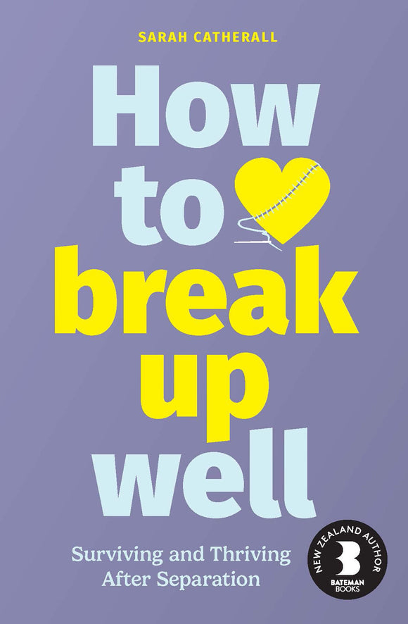 HOW TO BREAK UP WELL