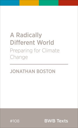 A RADICALLY DIFFERENT WORLD: PREPARING FOR CLIMATE CHANGE