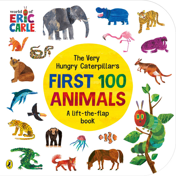 THE VERY HUNGRY CATERPILLAR'S FIRST 100 ANIMALS