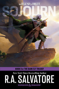 THE LEGEND OF DRIZZT: SOJOURN (THE DARK ELF TRILOGY #3)