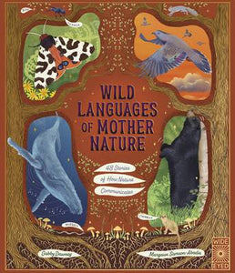 WILD LANGUAGES OF MOTHER NATURE