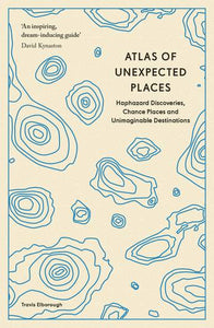 ATLAS OF UNEXPECTED PLACES