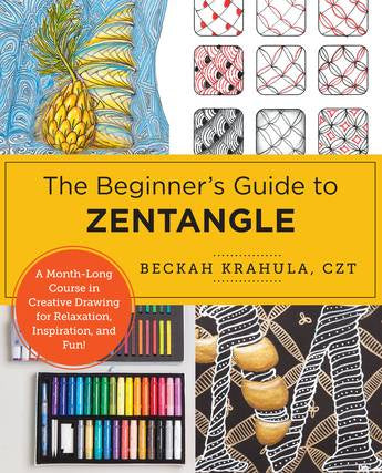 THE BEGINNER'S GUIDE TO ZENTANGLE