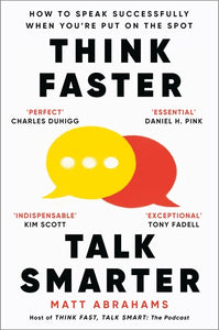 THINK FASTER TALK SMARTER