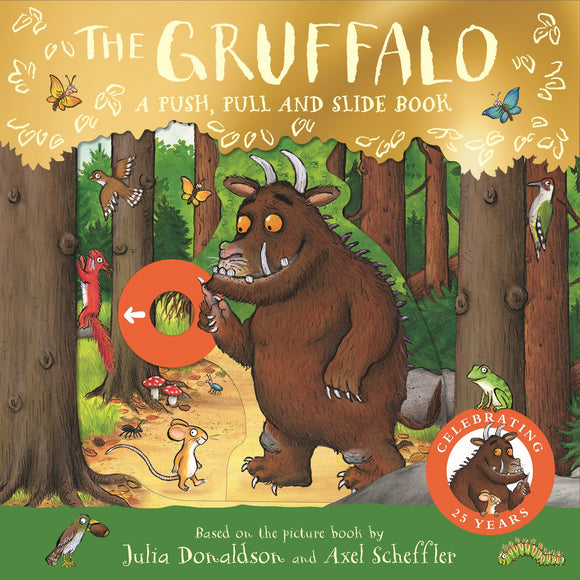 THE GRUFFALO: A PUSH, PULL, AND SLIDE BOOK