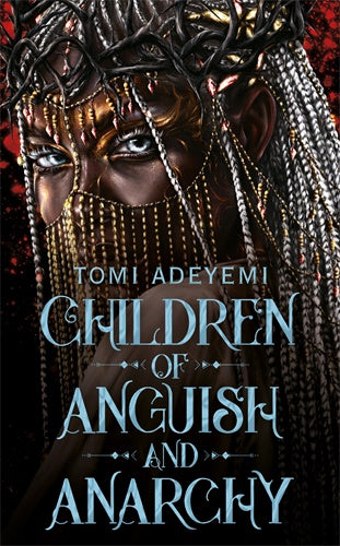 CHILDREN OF ANGUISH AND ANARCHY (LEGACY OF ORISHA #3)