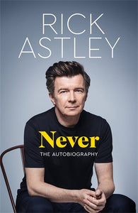 NEVER: THE AUTOBIOGRAPHY