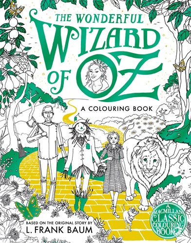 THE WONDERFUL WIZARD OF OZ: A COLOURING BOOK