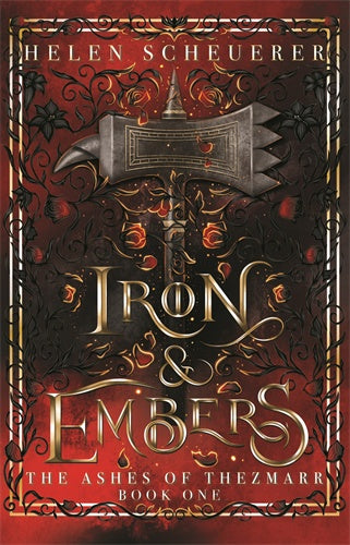 IRON & EMBERS (THE ASHES OF THEZMARR #1)