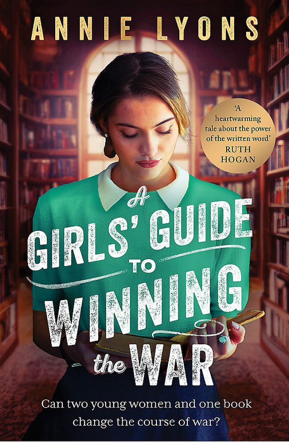 A GIRL'S GUIDE TO WINNING THE WAR