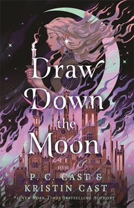 DRAW DOWN THE MOON (MOONSTRUCK #1)