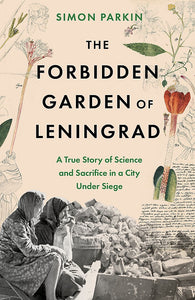 THE FORBIDDEN GARDEN OF LENINGRAD