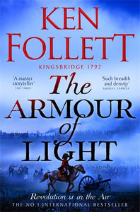 THE ARMOUR OF LIGHT (KINGSBRIDGE #4)