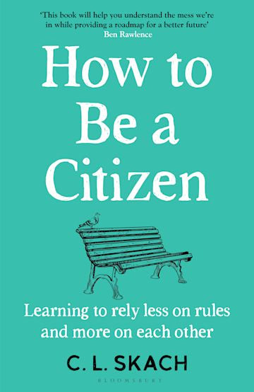 HOW TO BE A CITIZEN