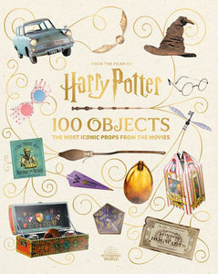 HARRY POTTER IN 100 OBJECTS