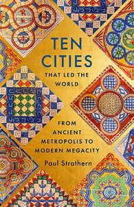 TEN CITIES THAT LED THE WORLD