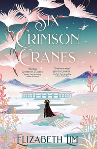 SIX CRIMSON CRANES (SIX CRIMSON  CRANES #1)