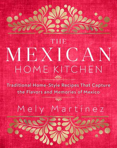 THE MEXICAN HOME KITCHEN