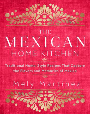 THE MEXICAN HOME KITCHEN