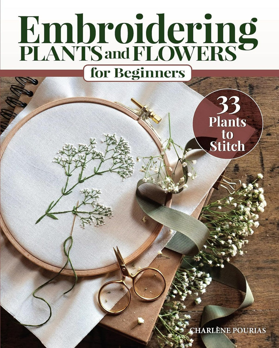 EMBROIDERING PLANTS AND FLOWERS FOR BEGINNERS – Athena Books NZ