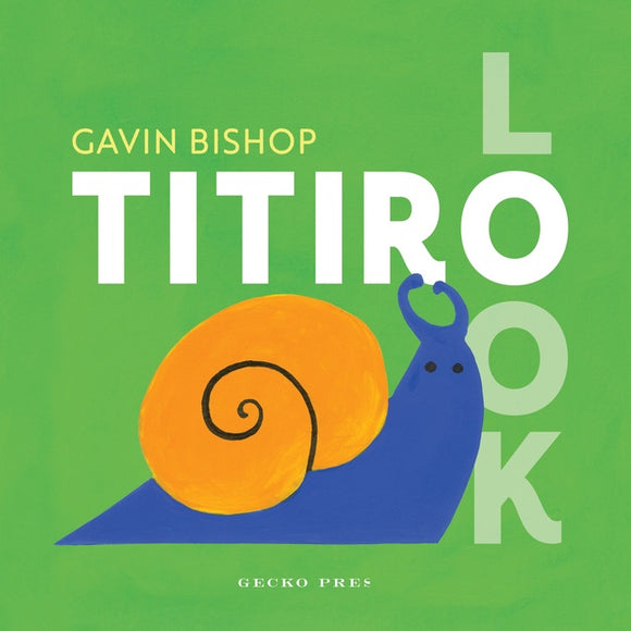 TITIRO/LOOK (BILINGUAL - ENGLISH/MĀORI)