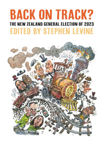 BACK ON TRACK? THE NEW ZEALAND GENERAL ELECTION OF 2023