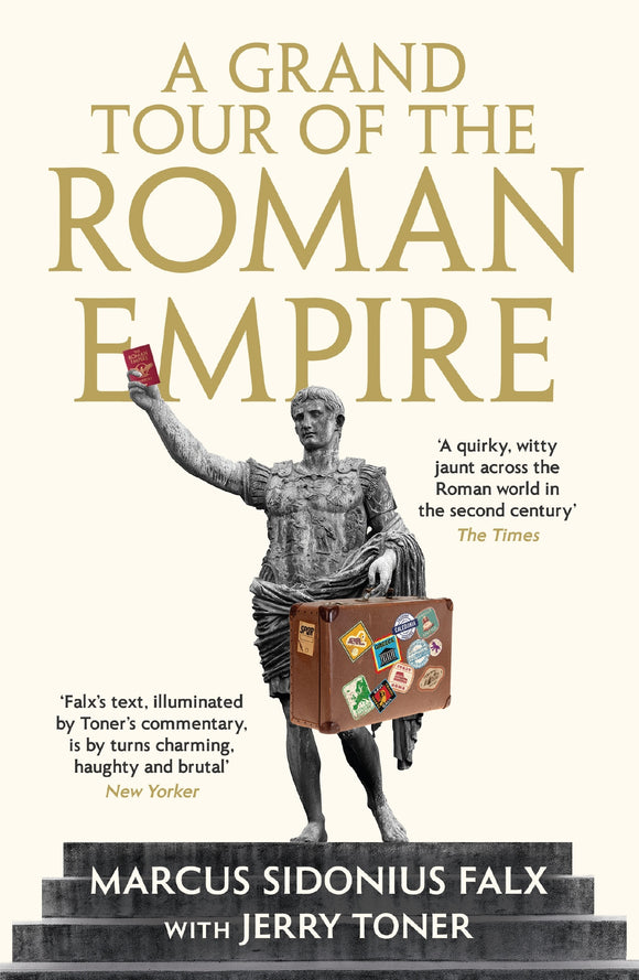 A GRAND TOUR OF THE ROMAN EMPIRE