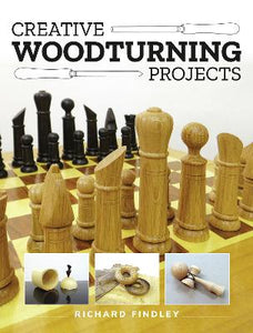 CREATIVE WOODTURNING PROJECTS