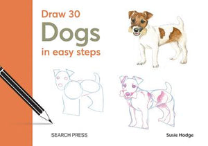 DRAW 30: DOGS IN EASY STEPS