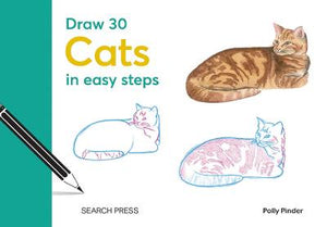 DRAW 30: CATS IN EASY STEPS