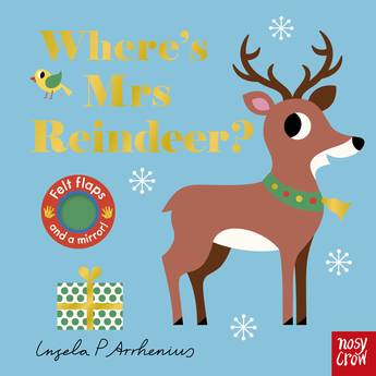 WHERE'S MRS REINDEER? A FELT FLAP BOOK