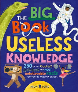 THE BIG BOOK OF USELESS KNOWLEDGE