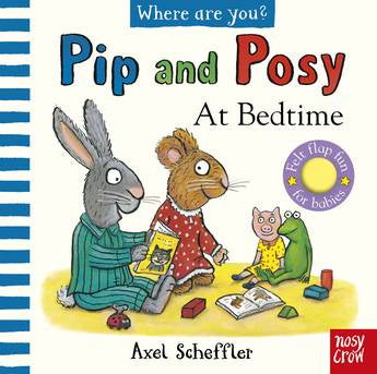 AT BEDTIME (PIP & POSY, WHERE ARE YOU?)