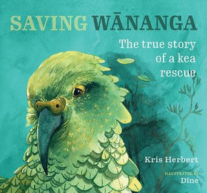 SAVING WANANGA: THE TRUE STORY OF A KEA RESCUE