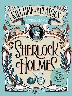 SHERLOCK HOLMES (KILL TIME WITH CLASSICS)