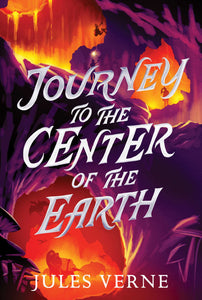 JOURNEY TO THE CENTER OF THE EARTH (THE JULES VERNE COLLECTION)