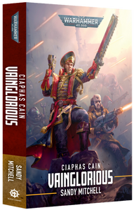 CIAPHAS CAIN: VAINGLORIOUS