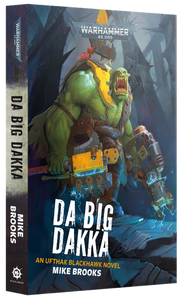 DA BIG DAKKA: AN UFTHAK BLACKHAWK NOVEL