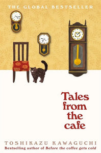 TALES FROM THE CAFE (BEFORE THE COFFEE GETS COLD #2) HARDBACK GIFT EDITION